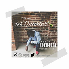 1st QUARTER Prod. by Iam Tash