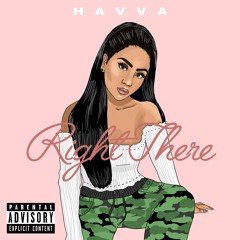 Havva - Right There