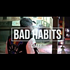 G-Baby - Bad Habits