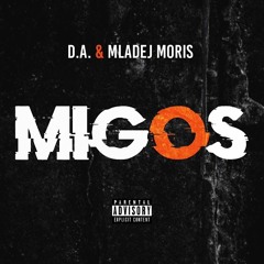 D.A. - Migos feat. Mladej Moris