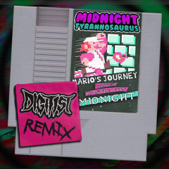 MIDNIGHT TYRANNOSAURUS - MARIO'S JOURNEY (DIGITIST REMIX) [OUT NOW]