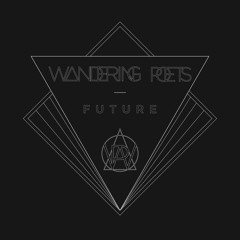 Wandering Poets - Future (Nero Bellum Remix)