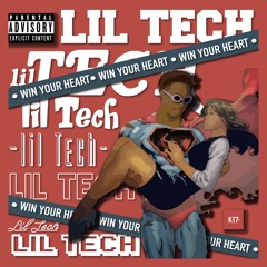 Lil Tech - Win Your Heart (prod by 808Melo)