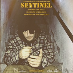 Lee Ricks - SENTINEL [Feat. Dj Fellbaum | Prod. Wyze Intellect]