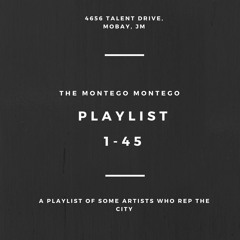 The Montego Montego Playlist