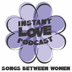 Instant Love Podcast: Episode 1 - The Pilot