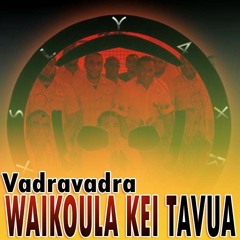 Waikoula kei Tavua-Vadravadra (SLY4X Remix)