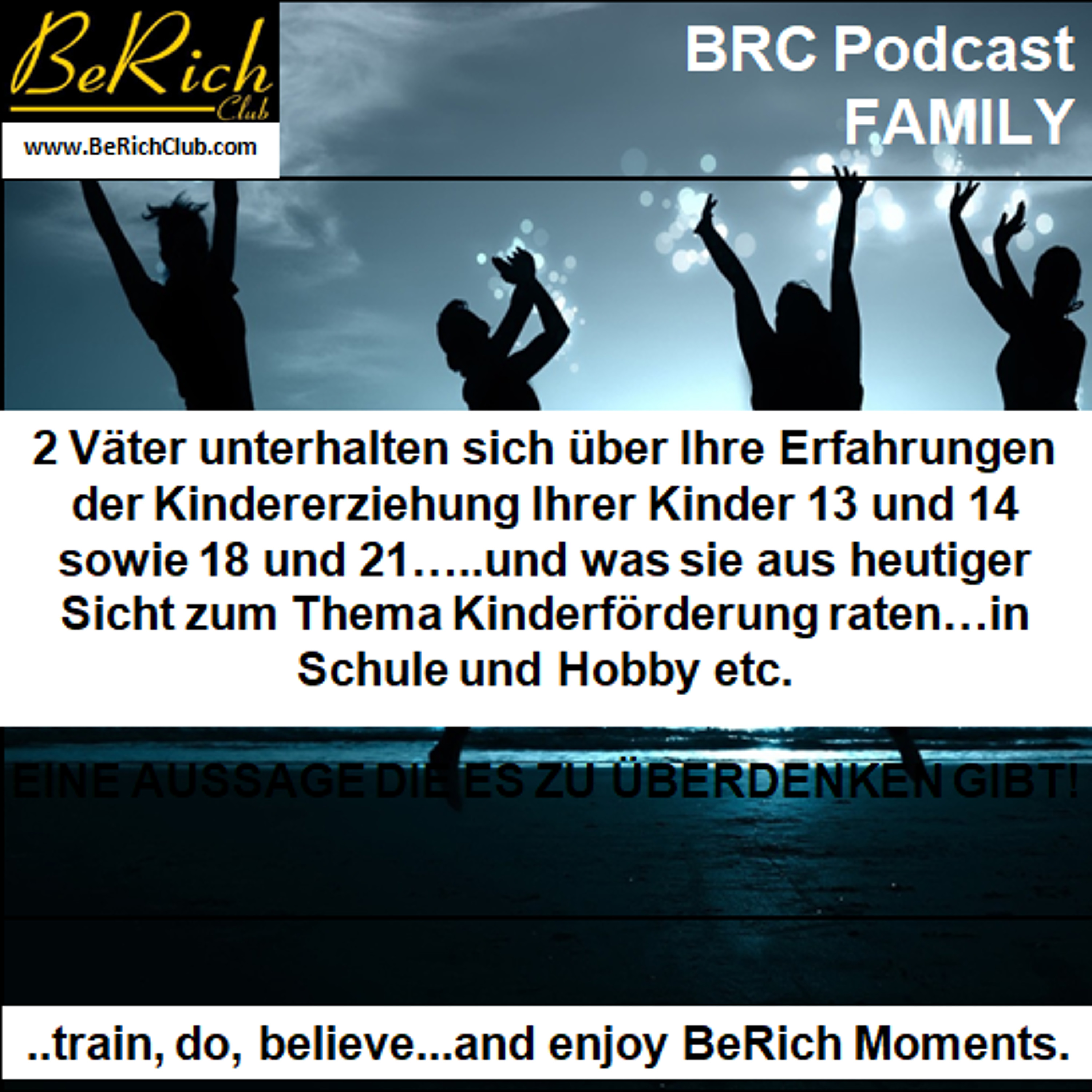BrcFamily 0001_2 Väter zum Thema wie erzogen sie ihre Kinder, Ihre Erkenntnisse zu Kinderförderungen episode artwork