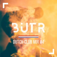 Dutch Club Mix #4 - BUTR