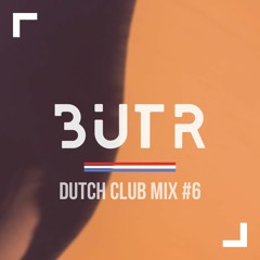 Dutch Club Mix #6 - BUTR