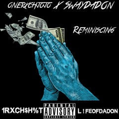 Onerxchjojo x Swaydadon - Reminiscing