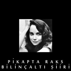Pikapta Raks - Bilinçaltı Şiiri (beat By Bastem)