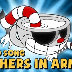 CUPHEAD SONG (BROTHERS IN ARMS)