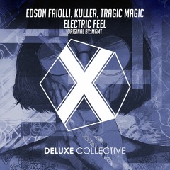 MGMT - Electric Feel (Tragic Magic Cover) [Edson Faiolli, Kuller Remix]