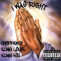I Was Right Ft Yung Louie and Yung Kei