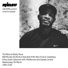 Marcus Nasty b2b Murder He Wrote & BOK BOK with Mic Man Frost, Coldsteps & more - 7th March 2018