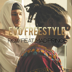 Row x Mad prince - Evo Freestyle