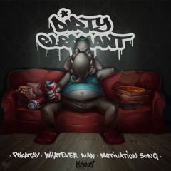 Dirty Elephant - Whatever Man