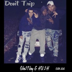 Gho$tboy & HU.$H - Don't Trip