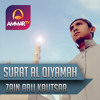 Best Voice Surat Al Qiyamah Zain Abu Kautsar Mp3
