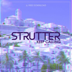 Keep Calling (Original Mix) [Free Download]