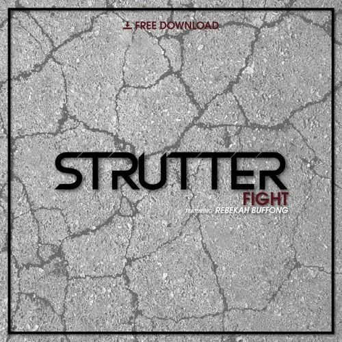 Strutter Feat Rebekah Buffong - Fight (Chilled Sub Bass Mix) [Free Download]