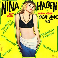 Nina Hagen - New York New York (Break Mode Edit)[Free Download]