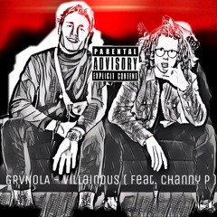 GRVNOLA - Villainous (feat. CHANNY P)