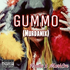 Gummo (Murdamix) ft. MarkEm