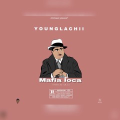 Mafia loca - YOUNGLACHII(prod.by LA.L)