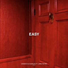 graves & duskus - Easy (ft. joni payne)