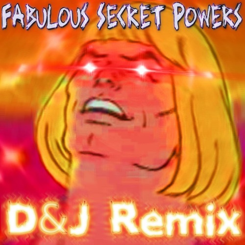 SLACKCiRCUS - Fabulous Secret Powers (D&J Remix)