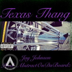 TEXAS THANG X JAY JOHNSON