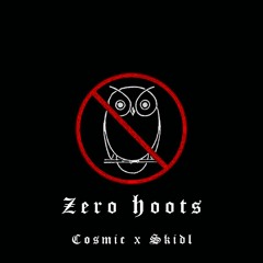 Zero Hoots Feat. Skidl