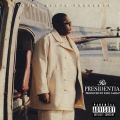 Presidential (Produced By King Carlow)