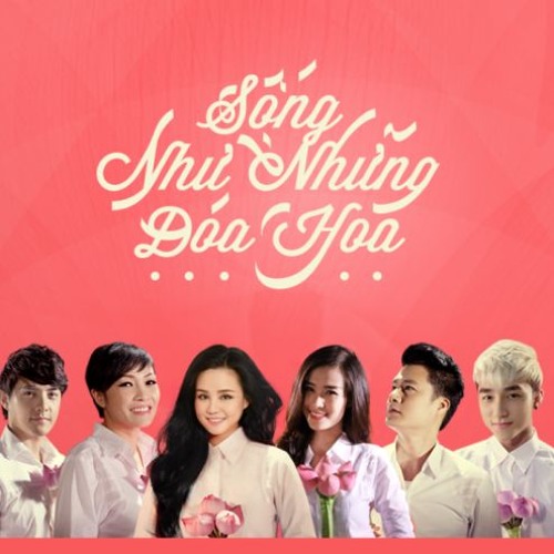 Song Nhu Nhung Doa Hoa Listen to music