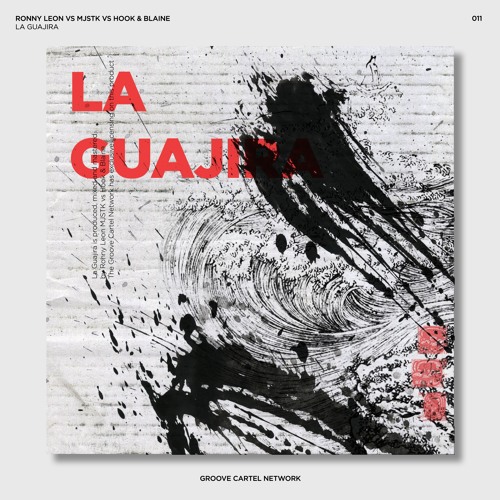 Ronny Leon Vs MJSTK Vs Hook & Blaine - La Guajira (Out Now)