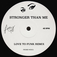 Amy Winehouse - Stronger Than Me (Love To Funk Remix) - Free Download