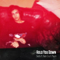 Hold You Down (ft. Kaien Cruz & Mayzin)