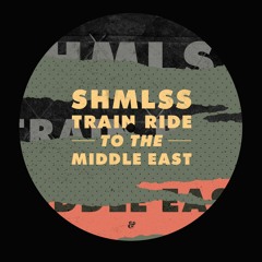 SHMLSS - Train Ride To The Middle East (Marvin & Guy Remix)