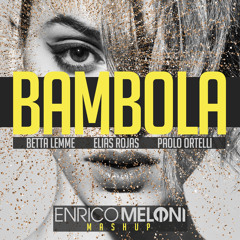B3tta I3mm3, Elias Rojas, Paolo Ortelli - BamboIa (Enrico Meloni Mashup)buy=FreeDownload