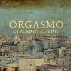 Calcutta-Orgasmo (Dj Aladyn Re:work)