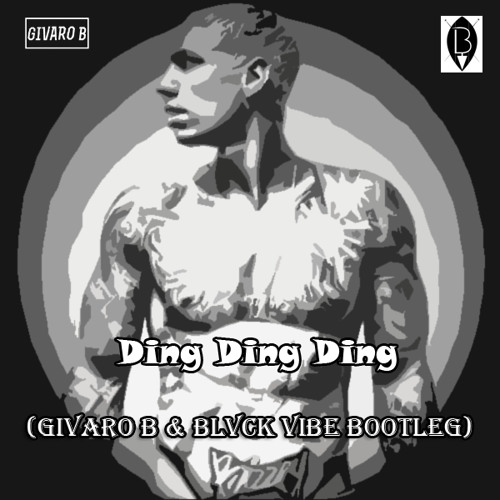 Bizzey - Ding Ding (Givaro B & Blvck Vibe Bootleg)