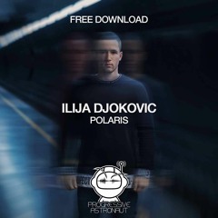 FREE DOWNLOAD: Ilija Djokovic - Polaris (Original Mix) [PAF051]