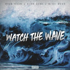 Watch The Wave (Intro) [Prod. By Nick Nash]