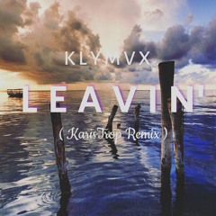 KLYMVX, Roxanne Emery - Leavin' (Karis Remix)