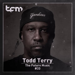 TFM 33 - Todd Terry Guest Mix