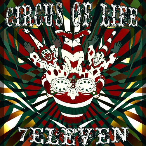7Eleven - Circus Of Life Ep