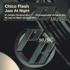 Chico Flash - Alright (Original Mix)