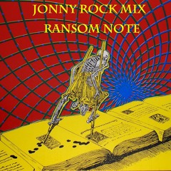 Jonny Rock: The Ransom Note Mix